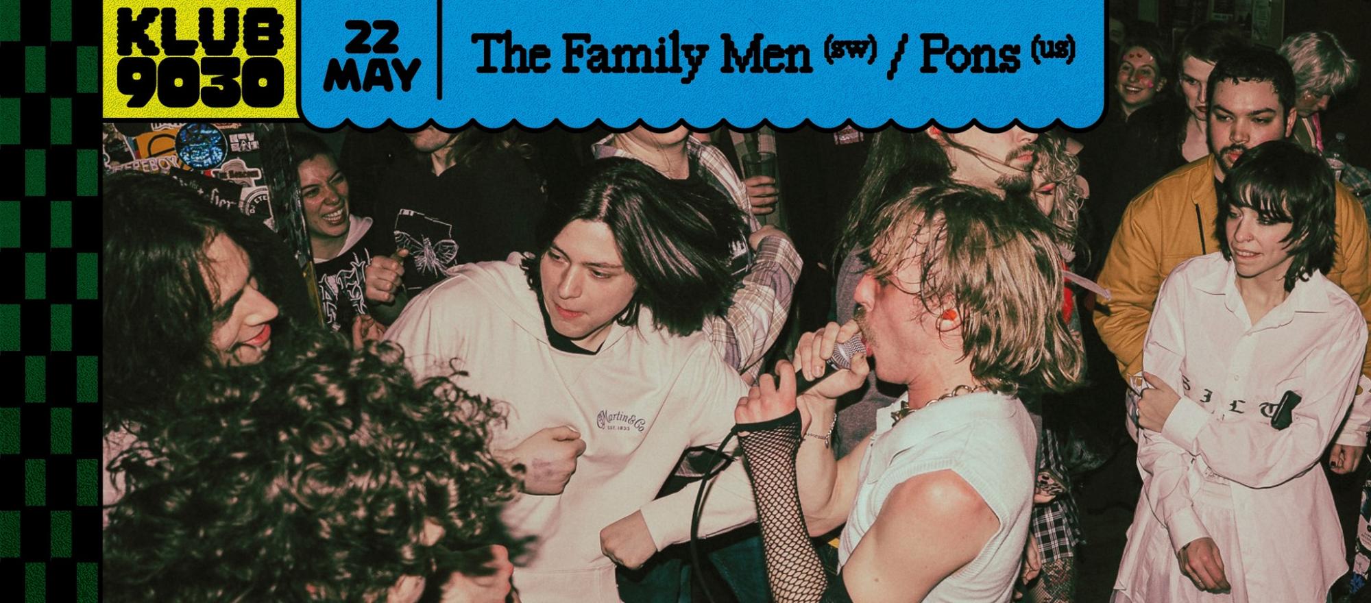 THE FAMILY MEN + PONS banner