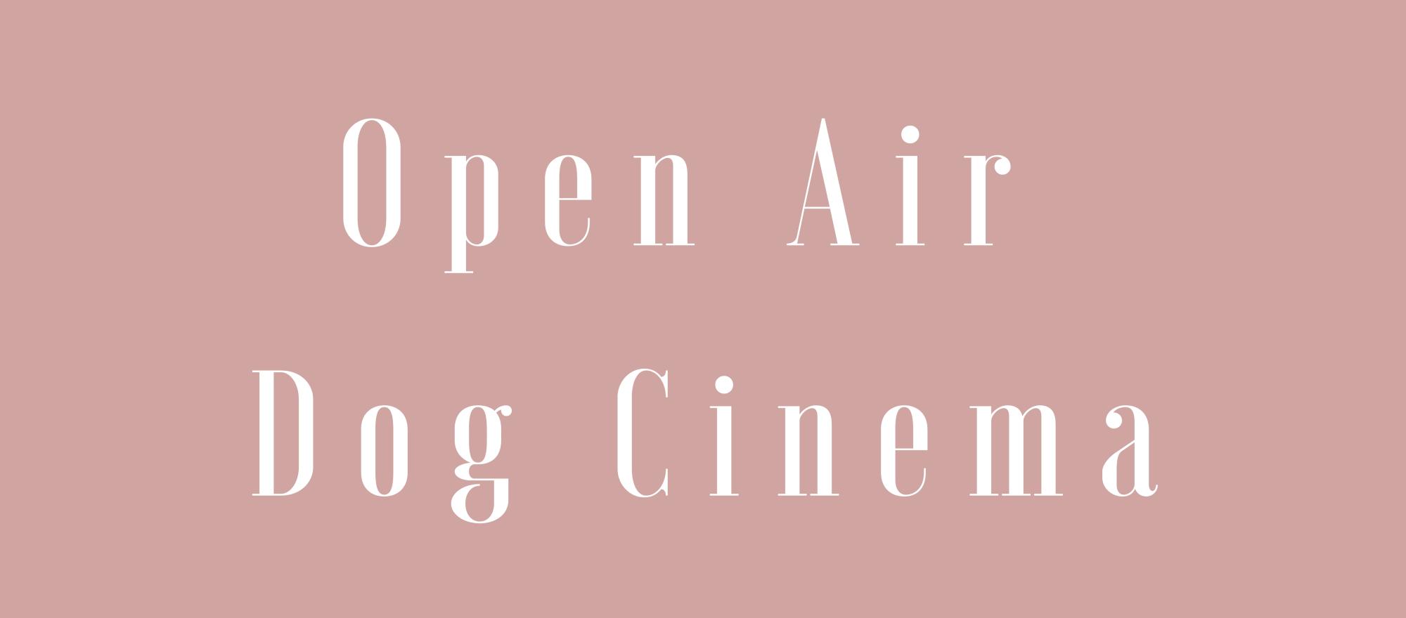 Open Air Dog Cinema banner
