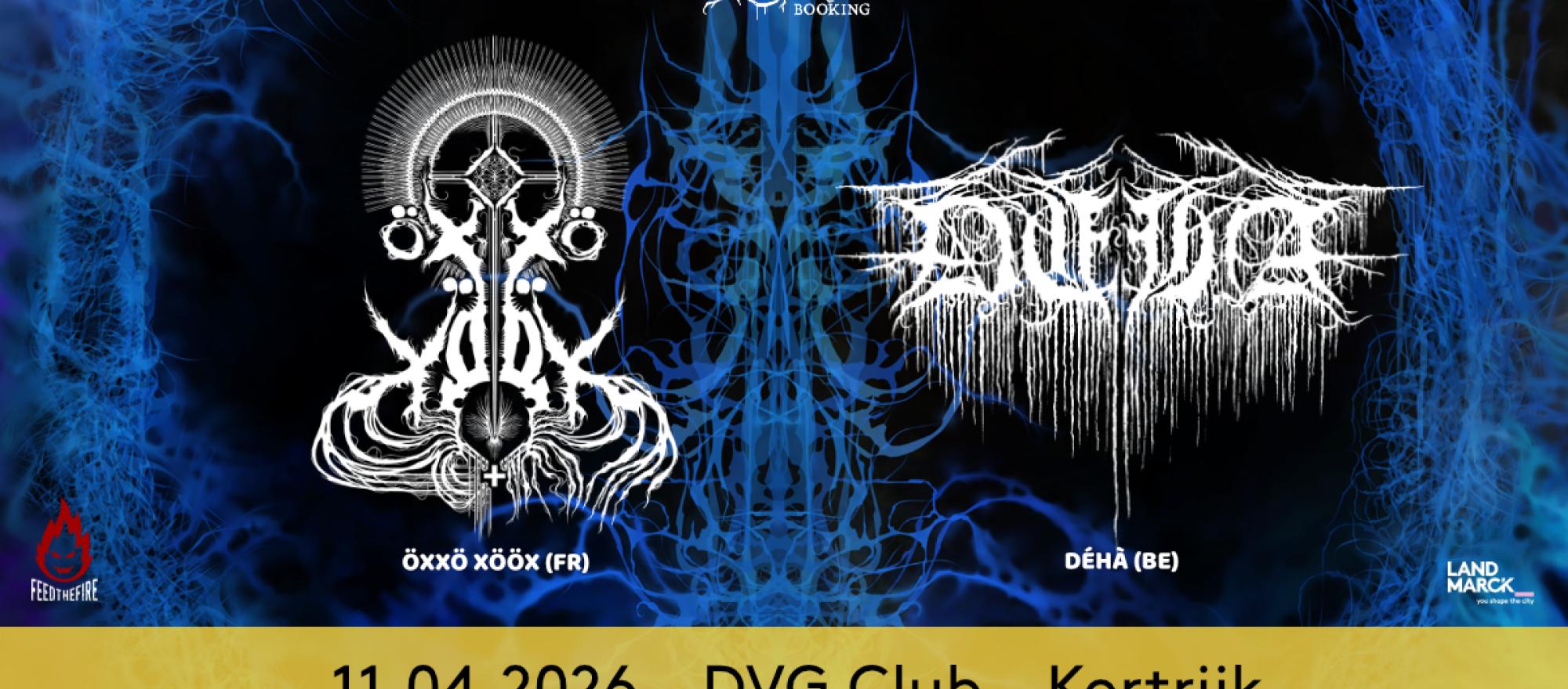 Öxxö Xööx + Déhà @ DVG Club, Kortrijk banner