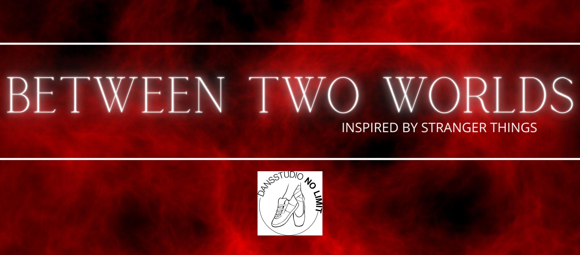 Between two worlds banner